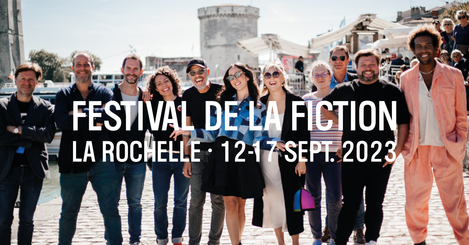 Festival de la Fiction Le Rendezvous de la Fiction / La Rochelle du